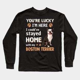 Lucky Have Home With My Boston Terrier Dog Long Sleeve T-Shirt